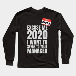 Hello My Name Is Karen I need To See Your Manager Halloween Costume Long Sleeve T-Shirt